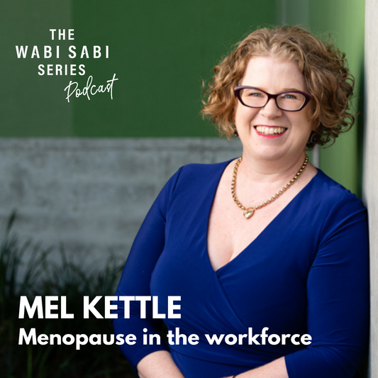Episode 13: Menopause In The Workplace with Mel Kettle