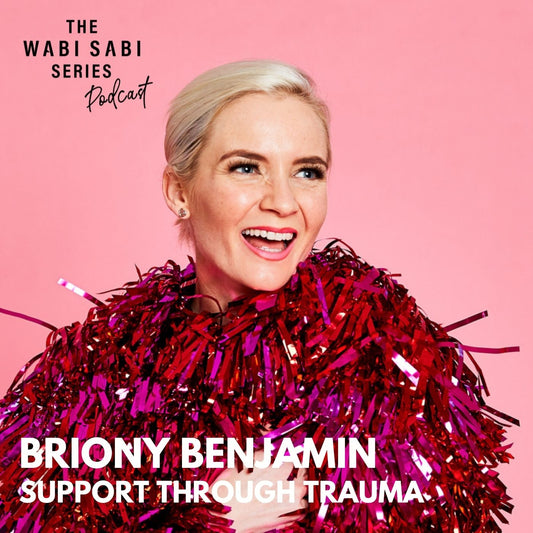 Supporting Others Through Trauma with Briony Benjamin
