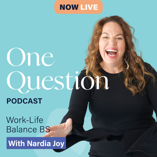 WORK-LIFE BALANCE BS with Nardia Joy