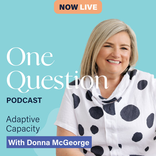 ADAPTIVE CAPACITY with Donna McGeorge