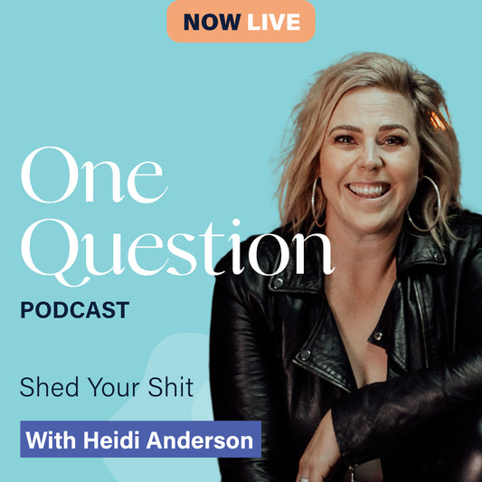 SHED YOUR SHIT with Heidi Anderson