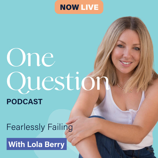 FEARLESSLY FAILING with Lola Berry