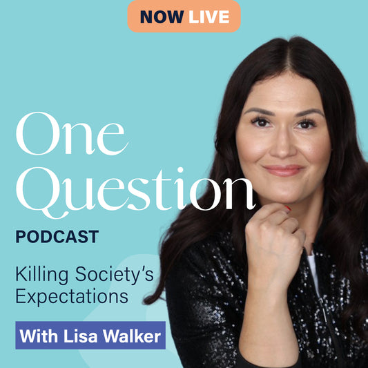 KILLING SOCIETY’S EXPECTATIONS with Lisa Walker