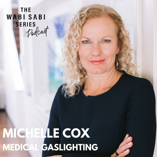 MEDICAL GASLIGHTING with Michelle Cox