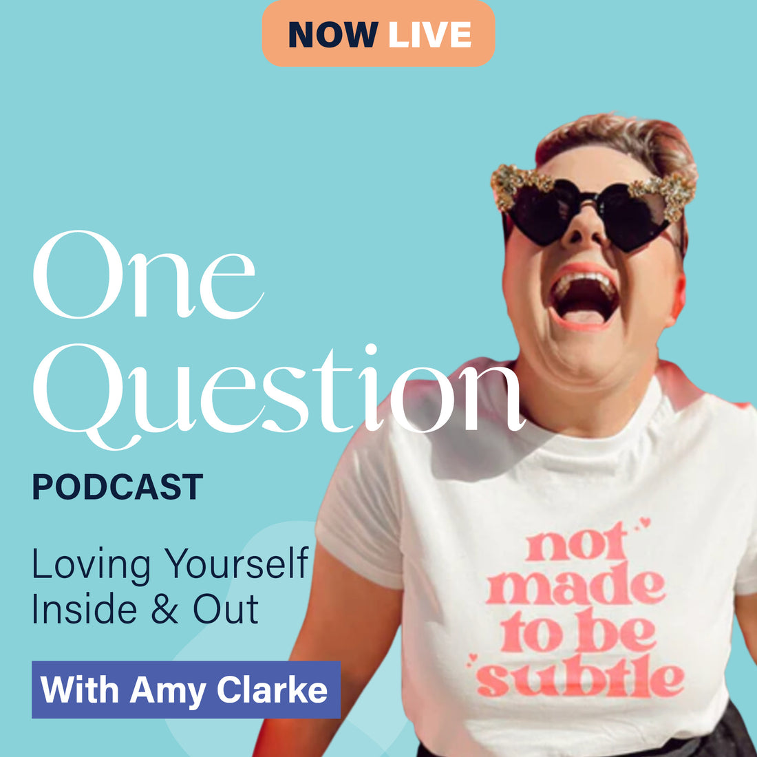 LOVING YOURSELF INSIDE & OUT with Amy Clarke
