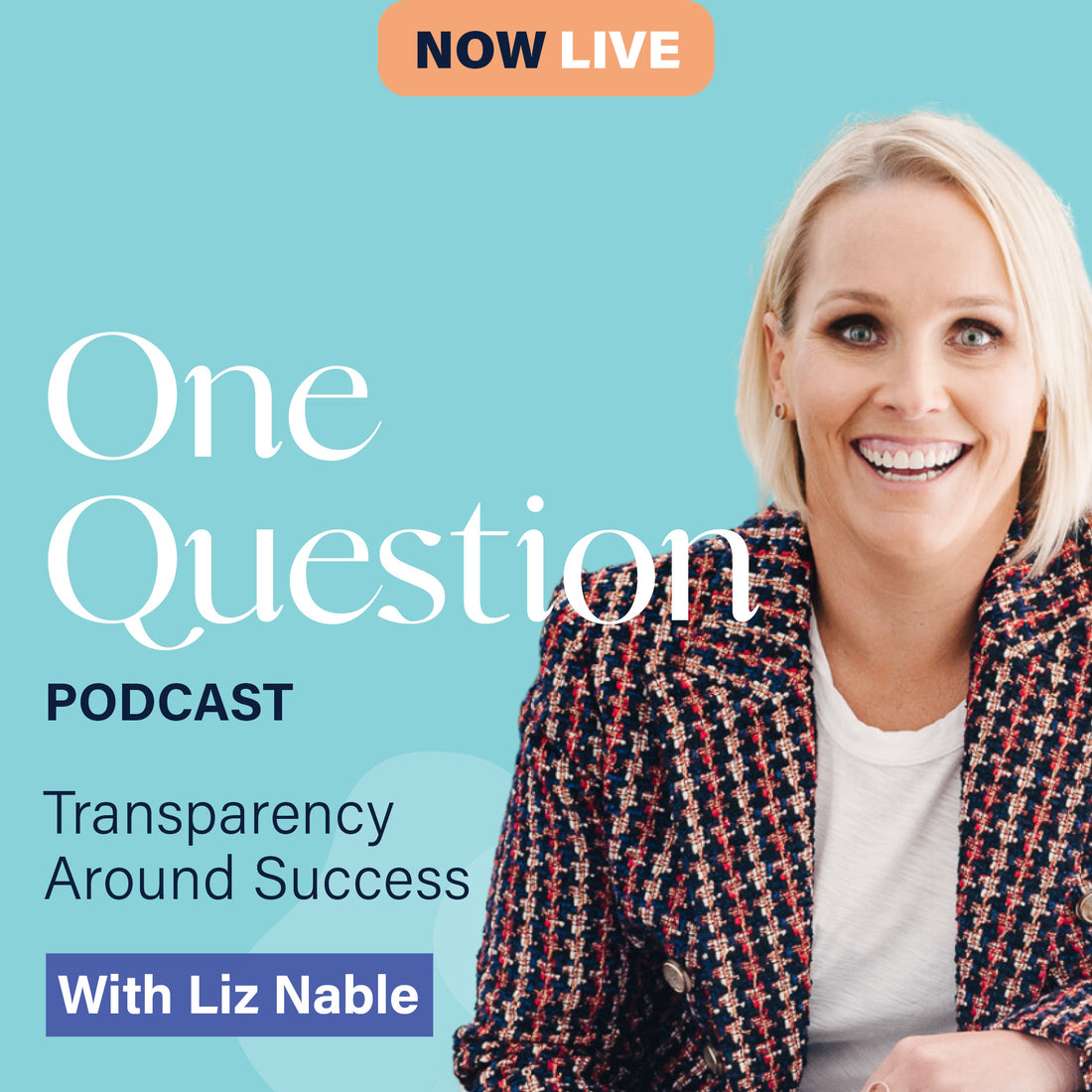 TRANSPARENCY AROUND SUCCESS with Liz Nable