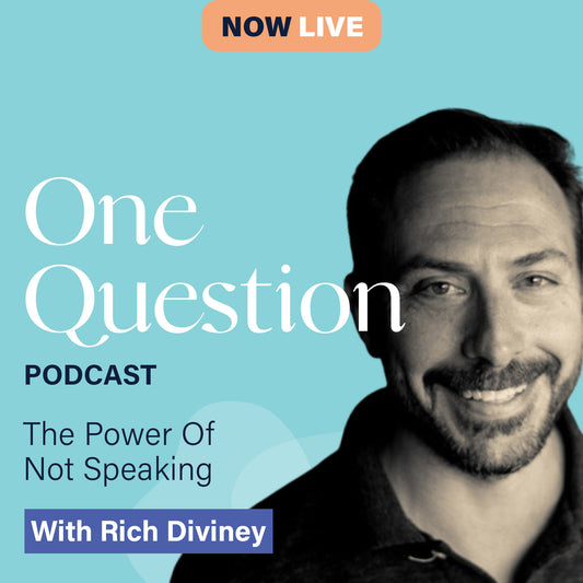 THE POWER OF NOT SPEAKING with Rich Diviney