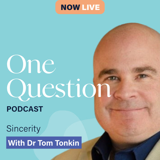 SINCERITY with Dr Tom Tonkin
