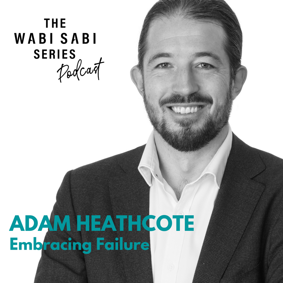 Episode 5: Overcoming Failure with Adam Heathcote