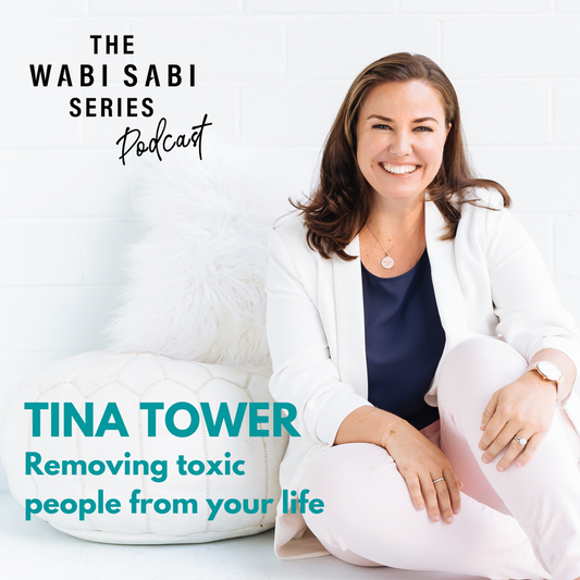 Episode 2: Removing Toxic People From Your Life - with Tina Tower